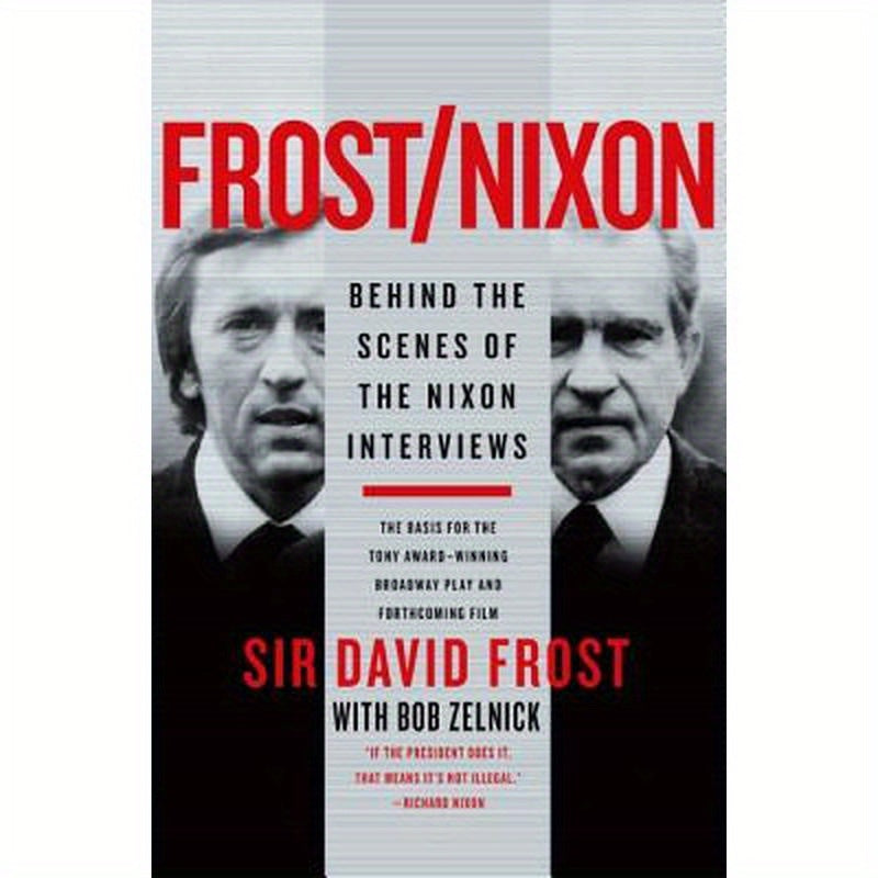 Frost/Nixon: Behind the Scenes of the Nixon Interviews