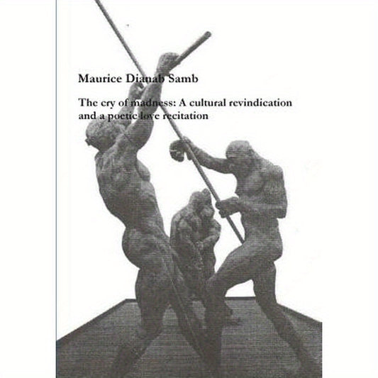The cry of madness: A cultural revindication and a Poetic love recitation