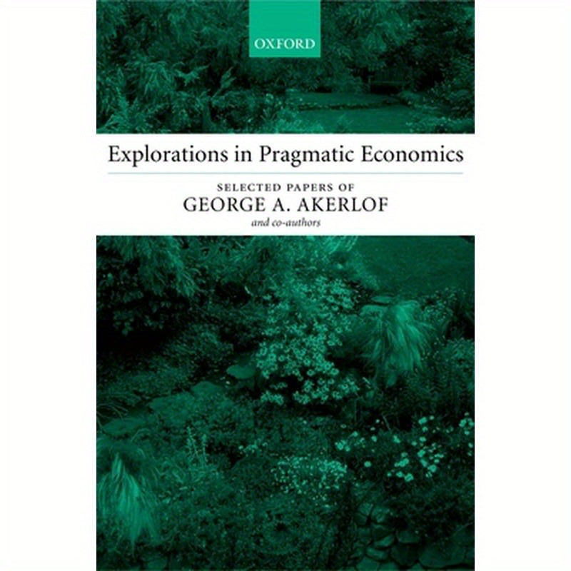 Explorations in Pragmatic Economics