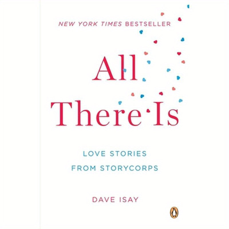 All There Is: Love Stories from StoryCorps
