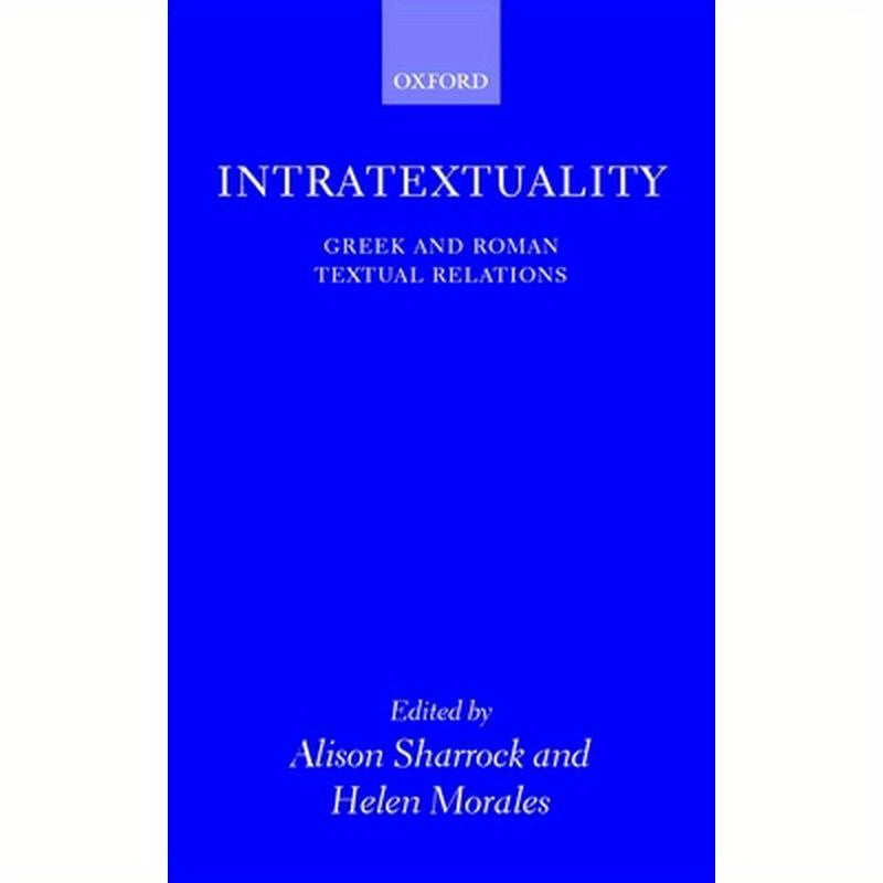Intratextuality: Greek and Roman Textual Relations