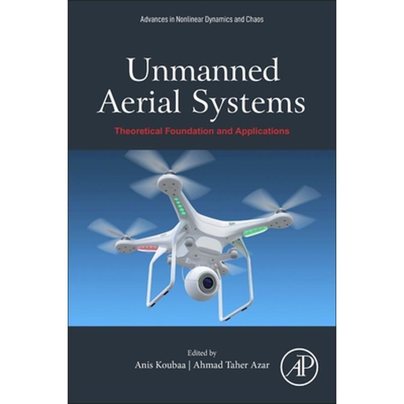 Unmanned Aerial Systems: Theoretical Foundation and Applications
