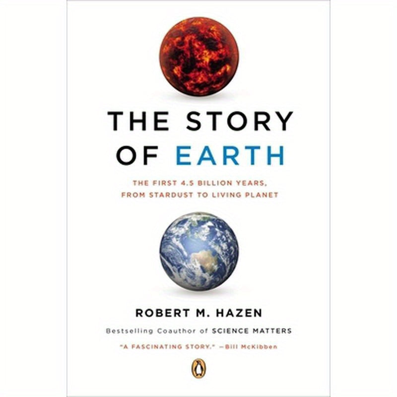 The Story of Earth: The First 4.5 Billion Years, from Stardust to Living Planet
