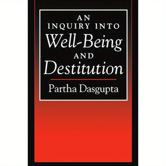 An Inquiry Into Well-Being and Destitution