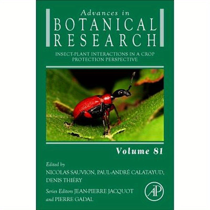 Insect-Plant Interactions in a Crop Protection Perspective: Volume 81