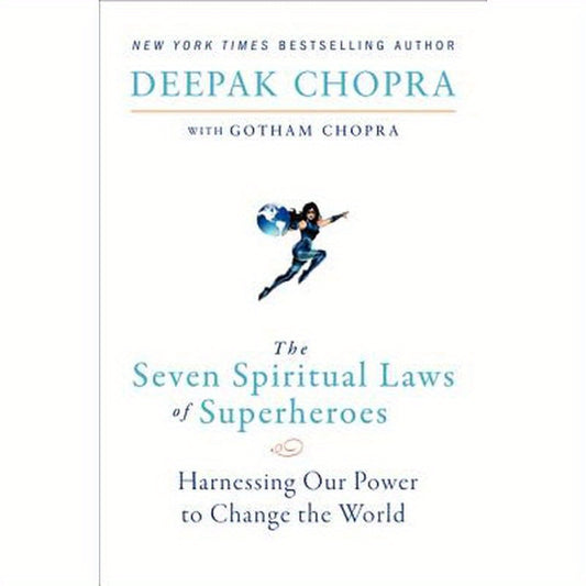 The Seven Spiritual Laws of Superheroes
