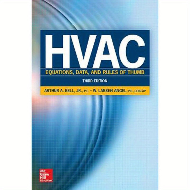 HVAC Equations, Data, and Rules of Thumb, Third Edition