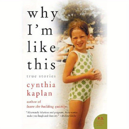 Why I'm Like This: True Stories