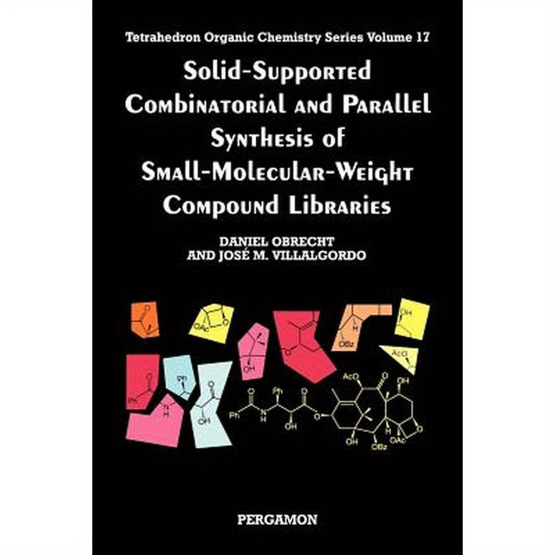 Solid-Supported Combinatorial and Parallel Synthesis of Small-Molecular-Weight Compound Libraries