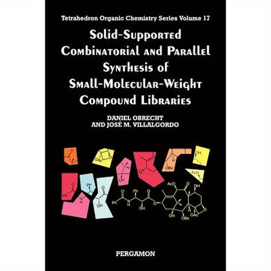 Solid-Supported Combinatorial and Parallel Synthesis of Small-Molecular-Weight Compound Libraries