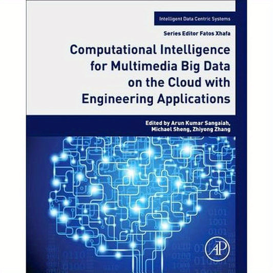 Computational Intelligence for Multimedia Big Data on the Cloud with Engineering Applications