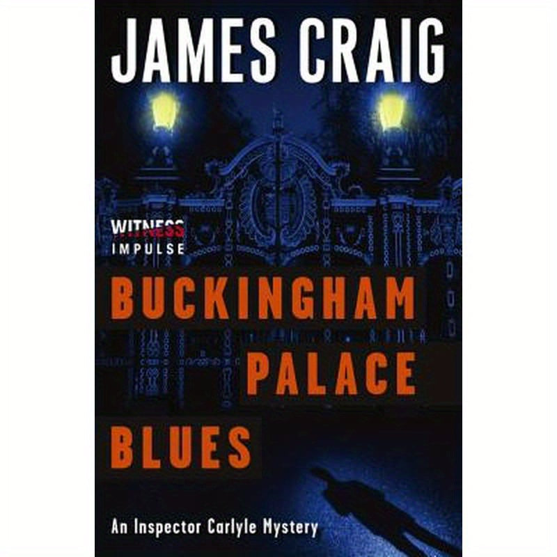 Buckingham Palace Blues: An Inspector Carlyle Mystery