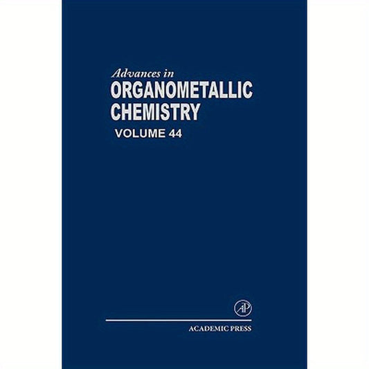 Advances in Organometallic Chemistry: Volume 44