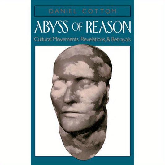 Abyss of Reason: Cultural Movements, Revelations, and Betrayals