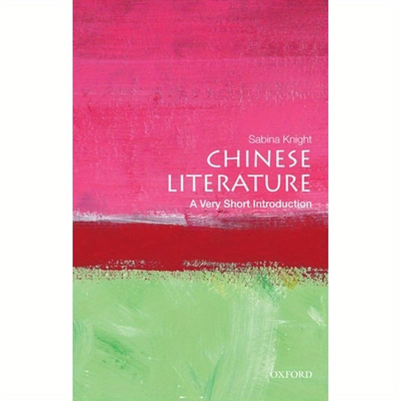 Chinese Literature: A Very Short Introduction
