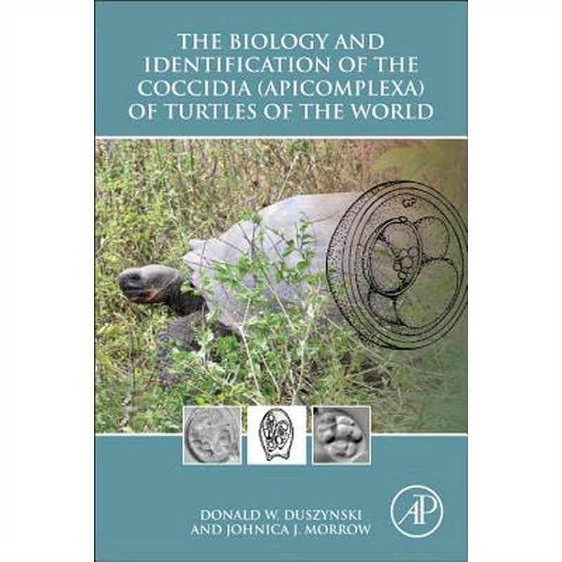 The Biology and Identification of the Coccidia (Apicomplexa) of Turtles of the World