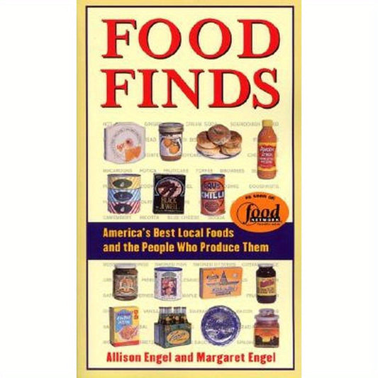 Food Finds America's Best Local Foods and the People Who Produce Them