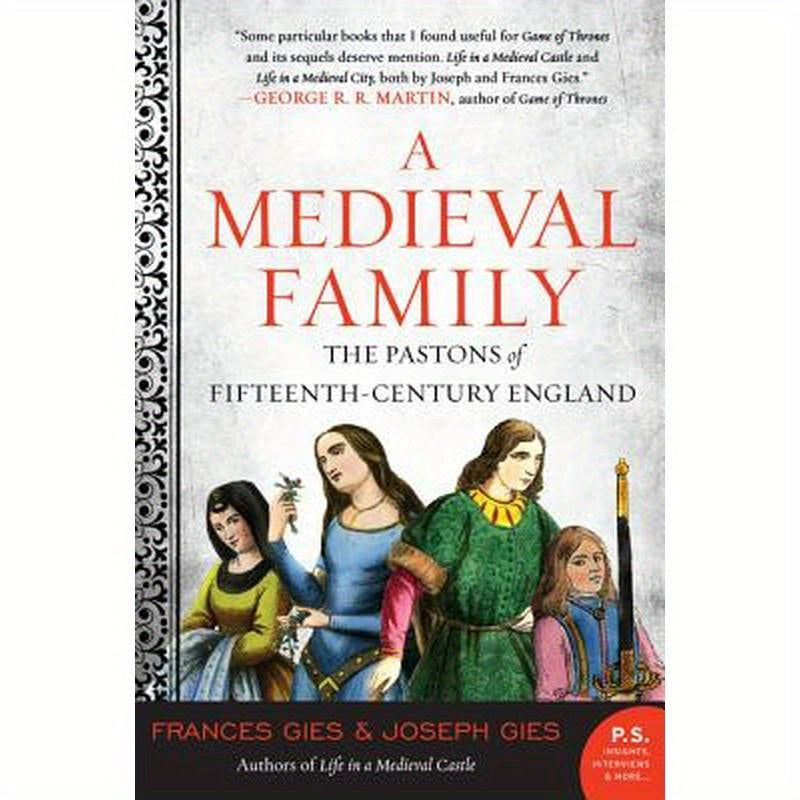 A Medieval Family: The Pastons of Fifteenth-Century England