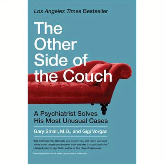 The Other Side of the Couch: A Psychiatrist Solves His Most Unusual Cases