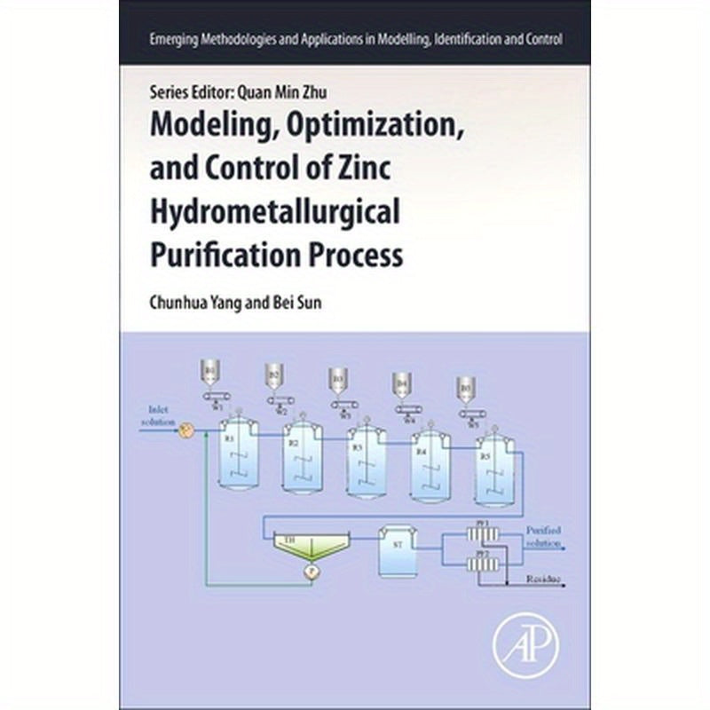 Modeling, Optimization, and Control of Zinc Hydrometallurgical Purification Process