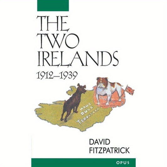 The Two Irelands: 1912-1939