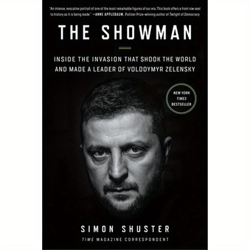 The Showman: Inside the Invasion That Shook the World and Made a Leader of Volodymyr Zelensky