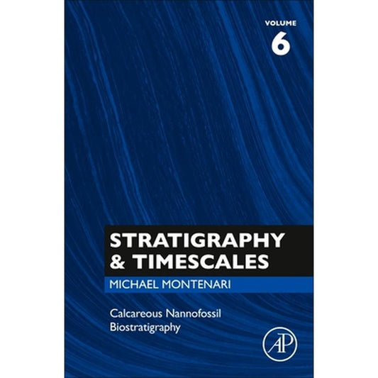Calcareous Nannofossil Biostratigraphy: Volume 6