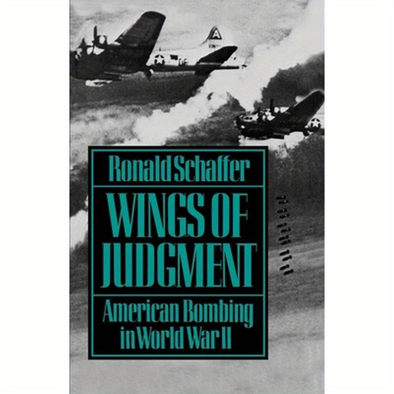 Wings of Judgment: American Bombing in World War II