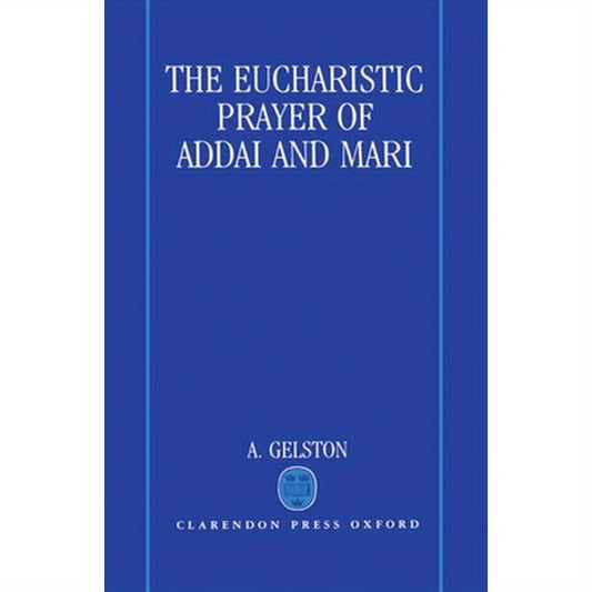 The Eucharistic Prayer of Addai and Mari