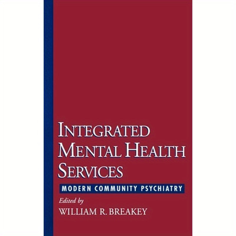 Integrated Mental Health Services: Modern Community Psychiatry