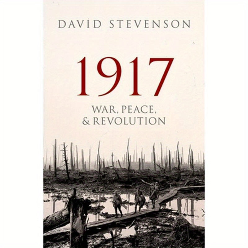 1917: War, Peace, and Revolution