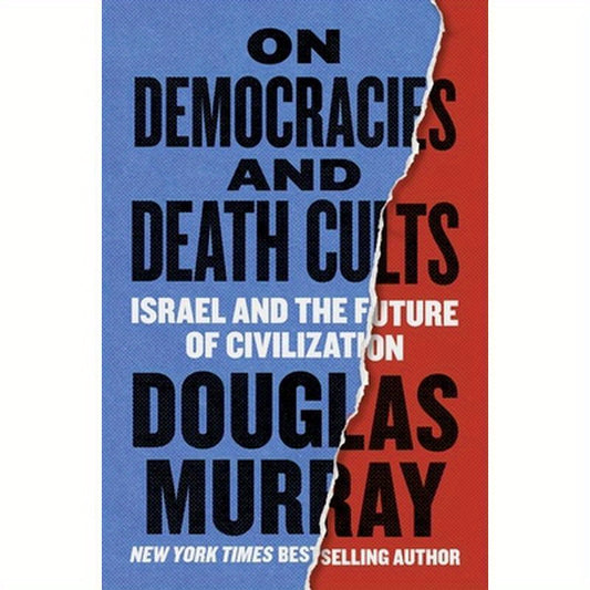On Democracies and Death Cults: Israel and the Future of Civilization