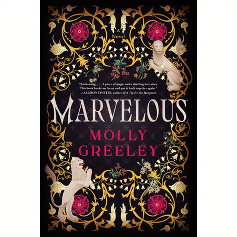 Marvelous: A Novel of Wonder and Romance in the French Royal Court