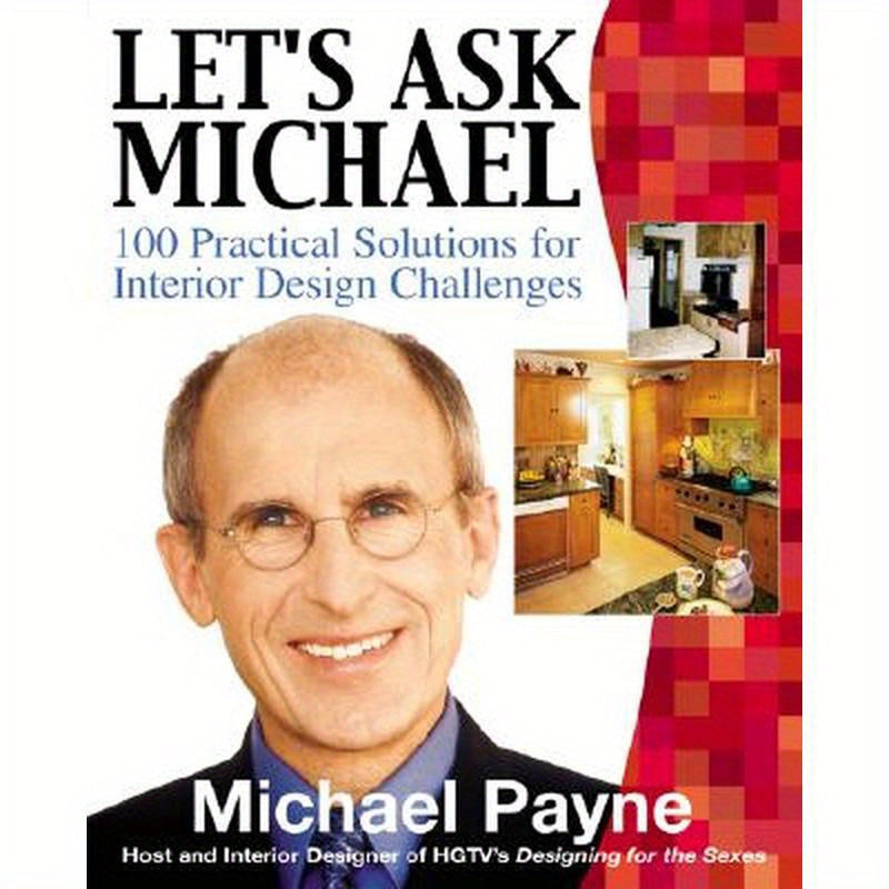 Let's Ask Michael: 100 Practical Solutions for Design Challenges