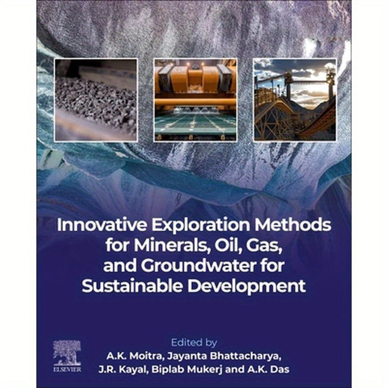 Innovative Exploration Methods for Minerals, Oil, Gas, and Groundwater for Sustainable Development
