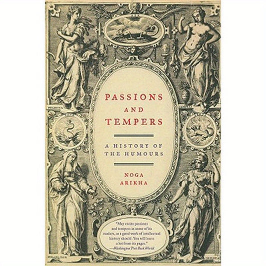 Passions and Tempers: A History of the Humours