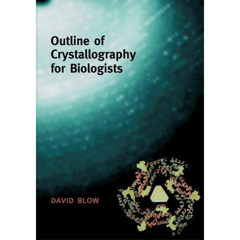 Outline of Crystallography for Biologists