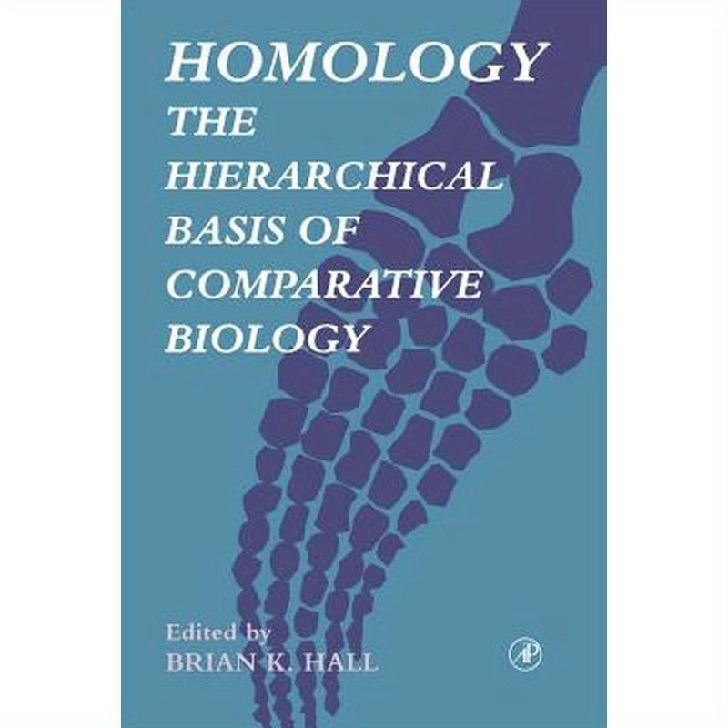 Homology: The Hierarchical Basis of Comparative Biology