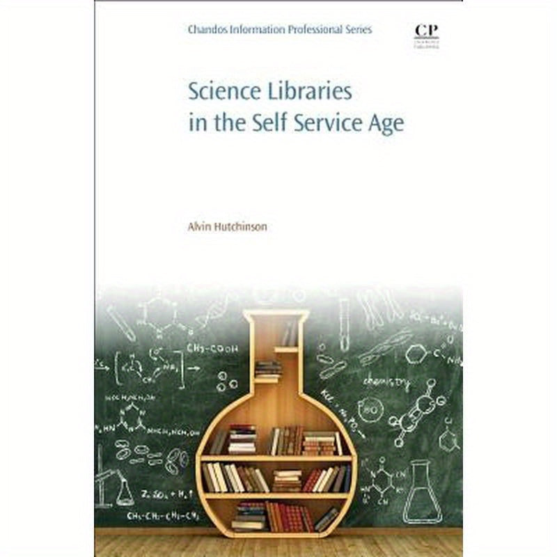 Science Libraries in the Self Service Age: Developing New Services, Targeting New Users