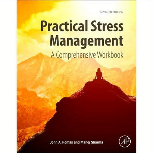 Practical Stress Management: A Comprehensive Workbook