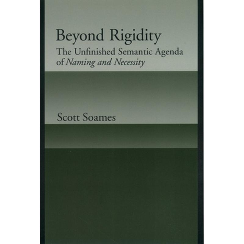 Beyond Rigidity: The Unfinished Semantic Agenda of Naming and Necessity