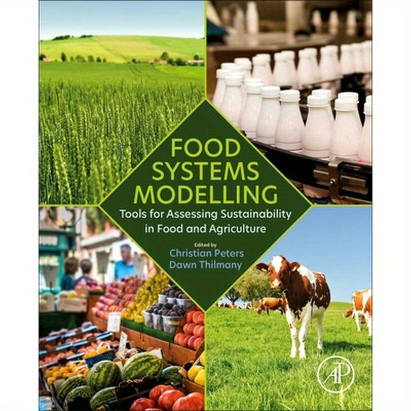 Food Systems Modelling: Tools for Assessing Sustainability in Food and Agriculture