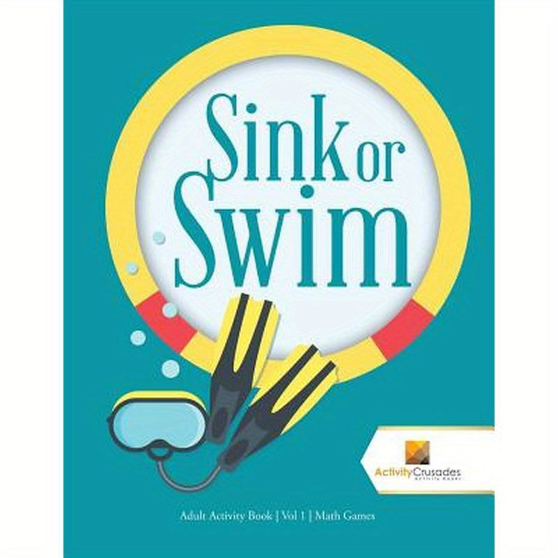 Sink or Swim: Adult Activity Book Vol 1 Math Games