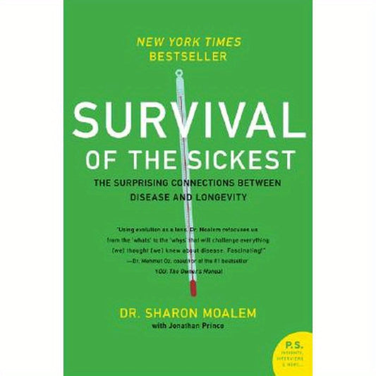 Survival of the Sickest: The Surprising Connections Between Disease and Longevity