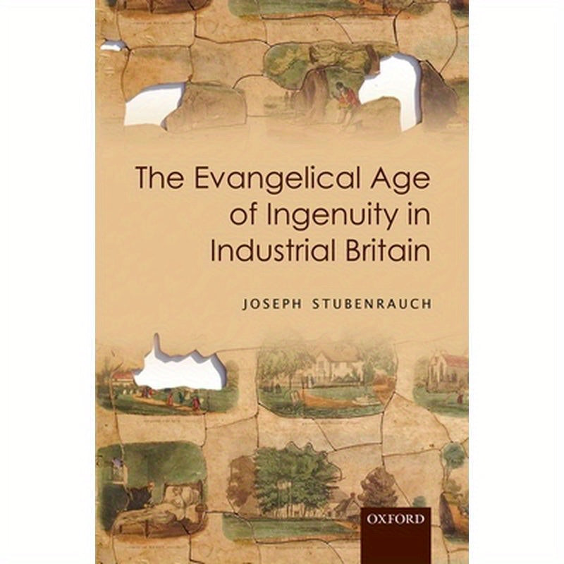 Evangelical Age of Ingenuity in Industrial Britain