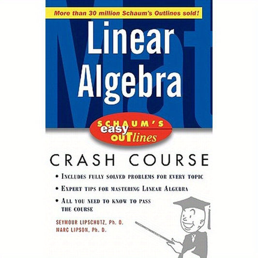 Schaum's Easy Outline of Linear Algebra
