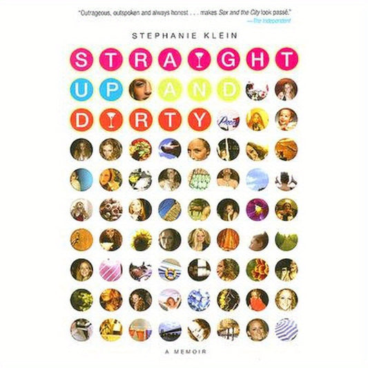 Straight Up and Dirty: A Memoir