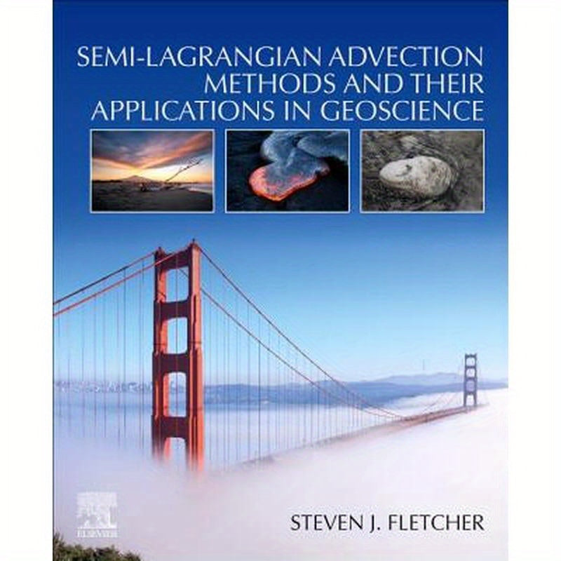 Semi-Lagrangian Advection Methods and Their Applications in Geoscience