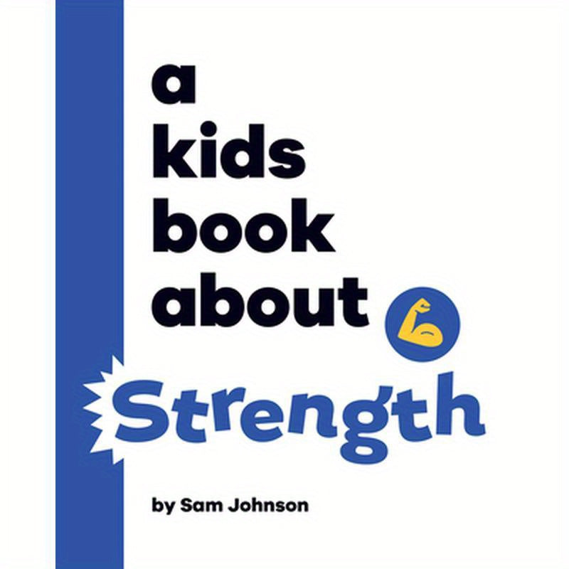 A Kids Book about Strength