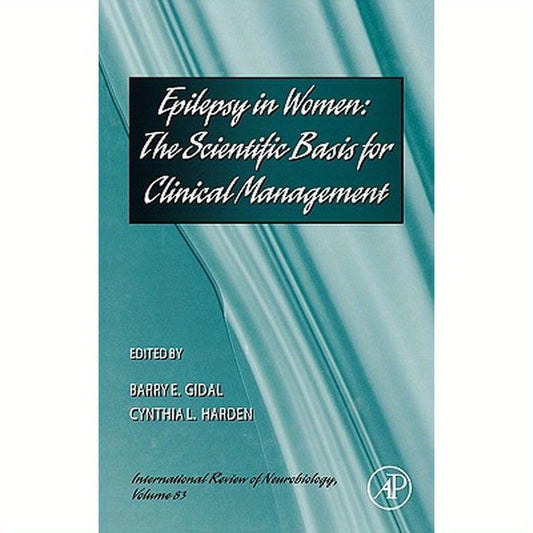 Epilepsy in Women: The Scientific Basis for Clinical Management Volume 83